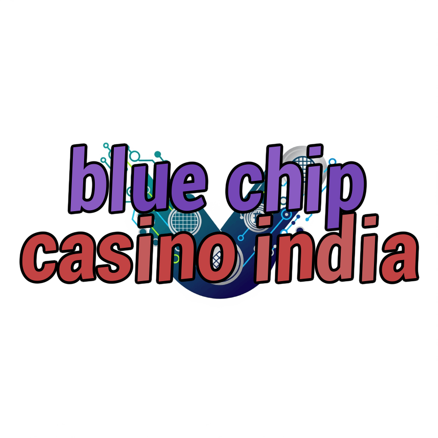 blue chip casino india